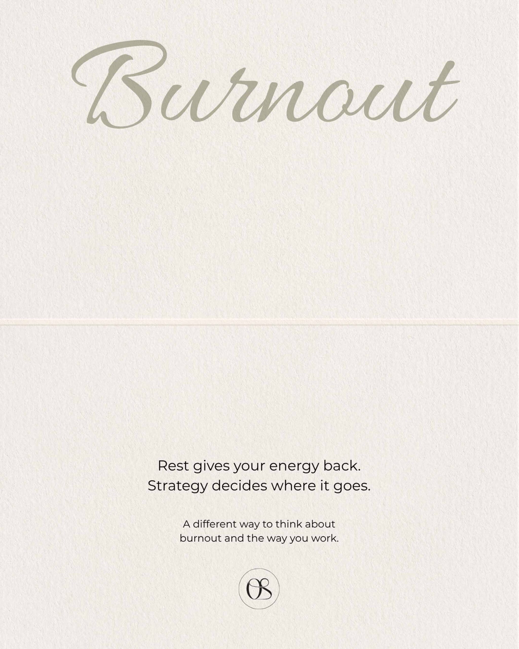 Burnout is a strategy problem, with the message “Rest gives your energy back. Strategy decides where it goes.